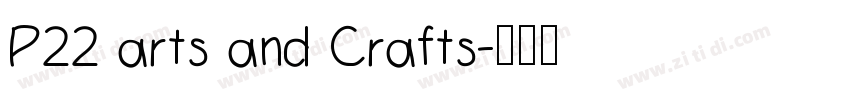 P22 arts and Crafts字体转换